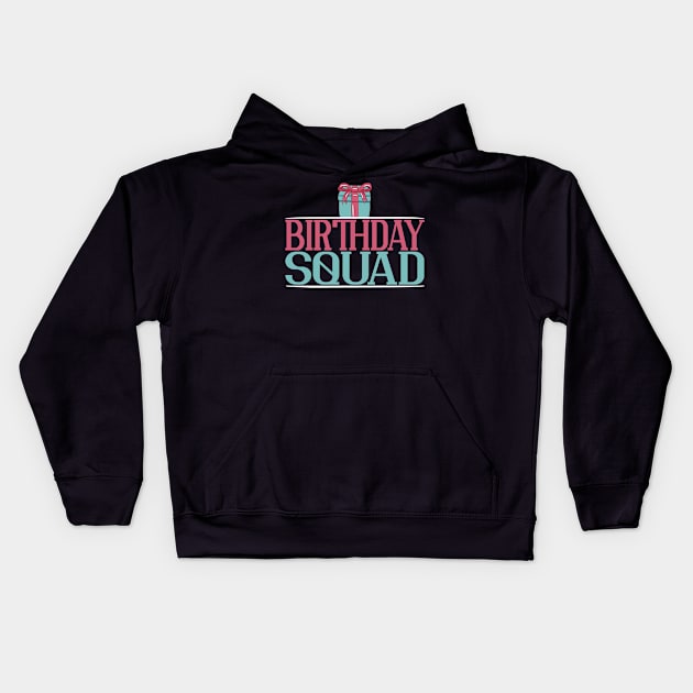 Birthday Squad Kids Hoodie by TheBestHumorApparel